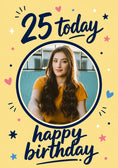 Load image into Gallery viewer, 25 Today Colourful Confetti Photo Upload 25th Birthday Card for Her
