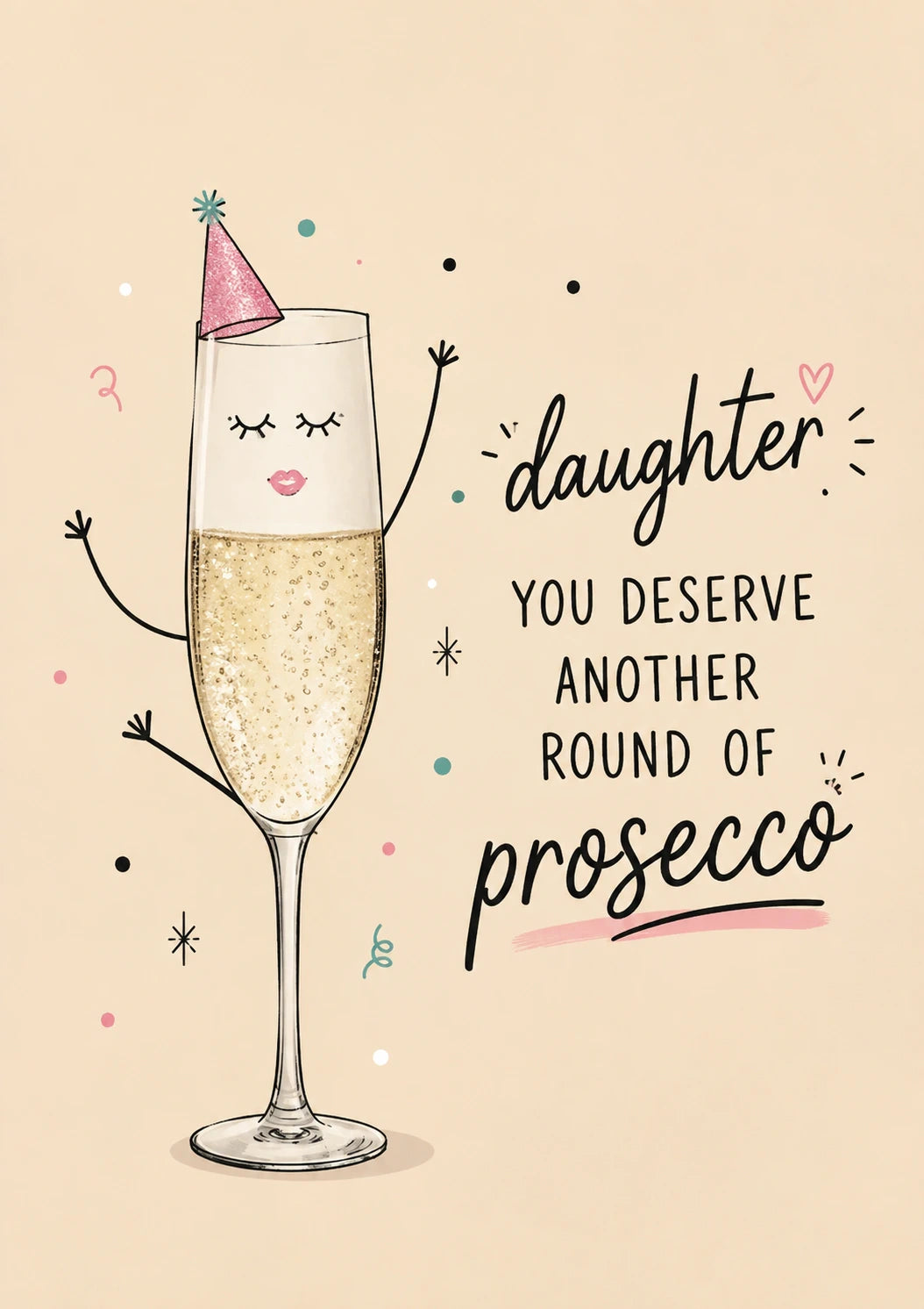 Funny Prosecco Champagne Flute Daughter Birthday Card for Her