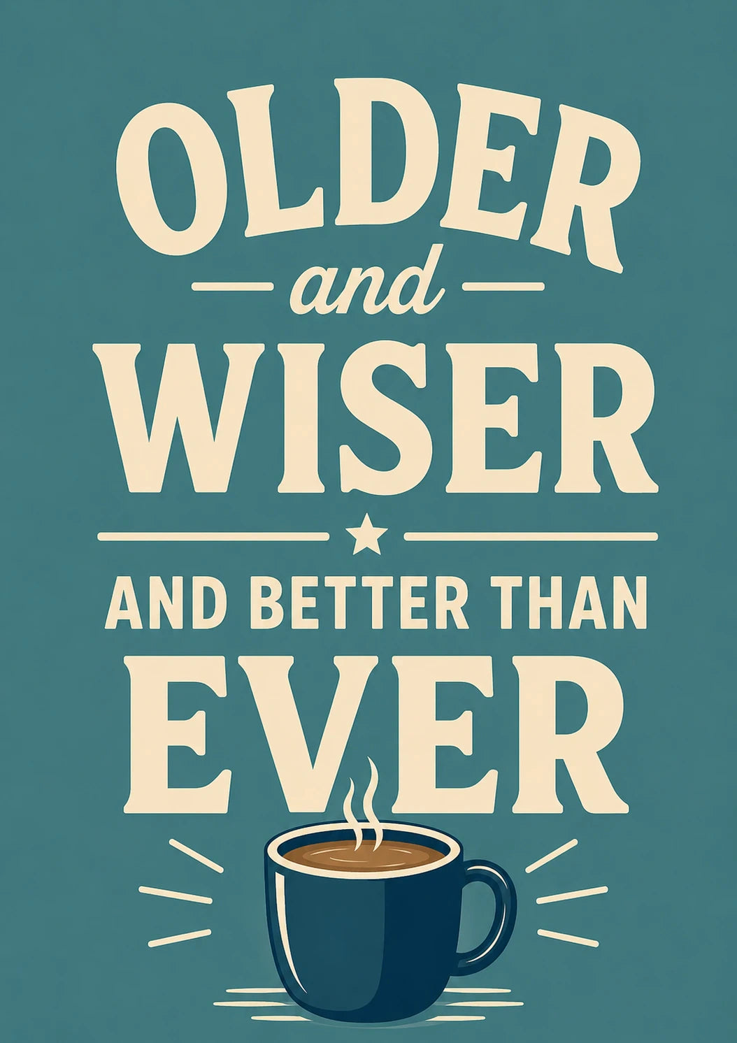 Older and Wiser Coffee Mug 75th Birthday Card