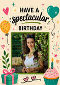 Load image into Gallery viewer, Have a Spectacular Birthday Photo Upload Birthday Card for Her
