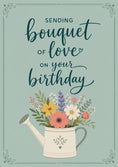 Load image into Gallery viewer, Floral Watering Can Bouquet of Love Birthday Card for Her
