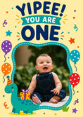 Load image into Gallery viewer, Yipee You Are One Dinosaur Photo Upload 1st Birthday Card
