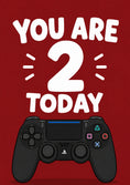 Load image into Gallery viewer, PlayStation Controller You Are 2 Today Birthday Card
