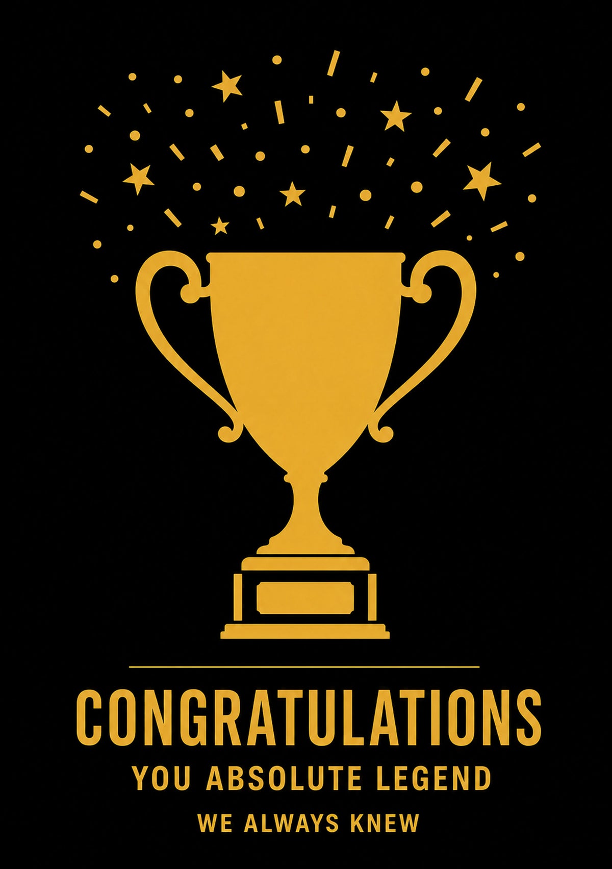 Funny You Absolute Legend Congratulations Card