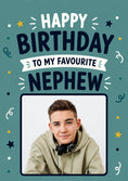Load image into Gallery viewer, Happy Birthday Favourite Nephew Photo Upload Birthday Card for Him
