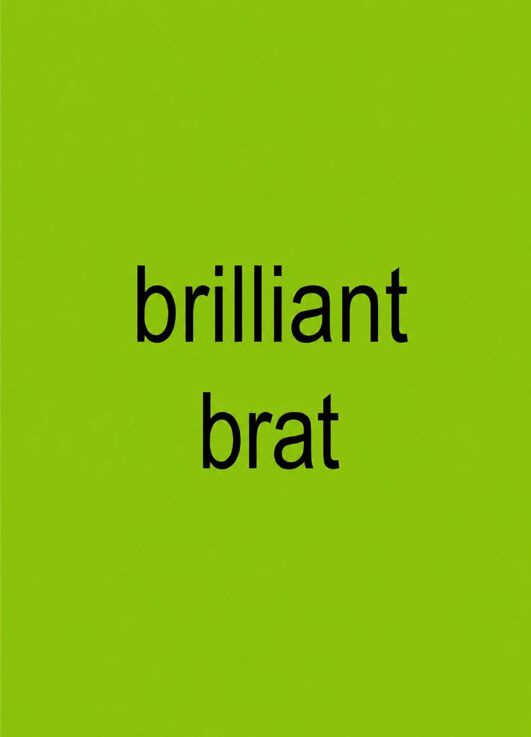 Brilliant Brat Green Slogan Congratulations Card