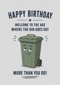 Load image into Gallery viewer, Funny Bin Goes Out More Than You Do 65th Birthday Card
