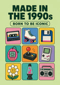 Load image into Gallery viewer, Made in the 1990s Born to Be Iconic 30th Birthday Card
