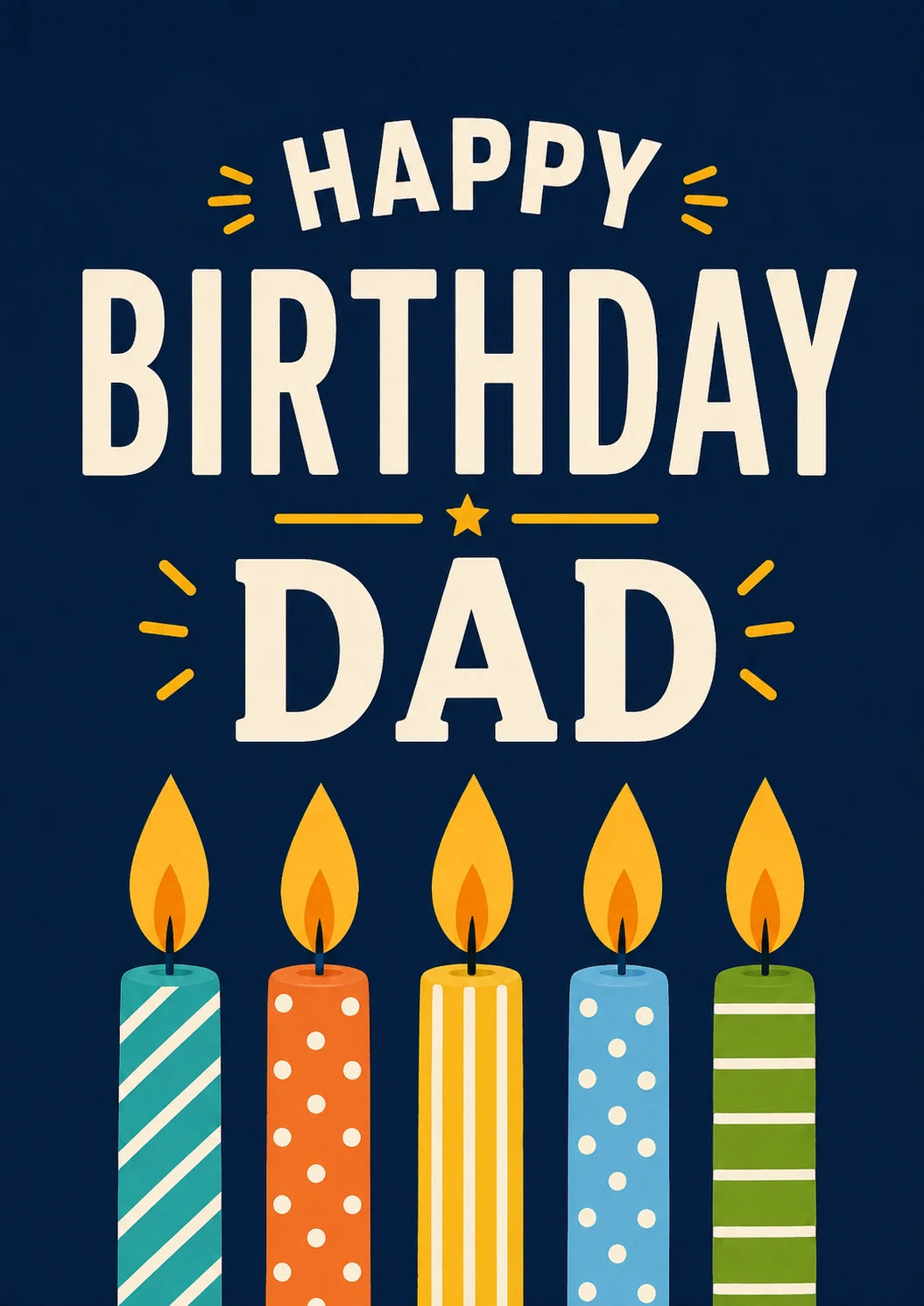 Colourful Candles Happy Birthday Dad Card for Him