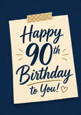 Load image into Gallery viewer, Navy and Gold Note Style 90th Birthday Card
