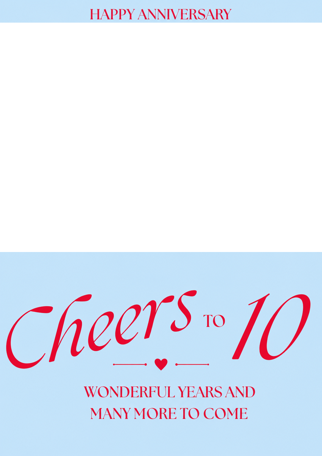 Cheers to 10 Wonderful Years Photo Upload Anniversary Card