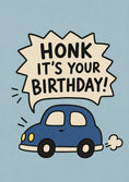 Load image into Gallery viewer, Funny Honk It's Your Birthday Blue Car Birthday Card
