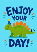 Load image into Gallery viewer, Cute Party Stegosaurus Enjoy Your Day Birthday Card
