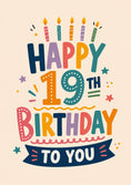 Load image into Gallery viewer, Colourful Candles Typography Happy 19th Birthday Card
